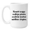 Kubek duży biały 450 ml z wulgarnym motywem – kubek bez cenzury