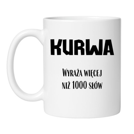 kubek z napisem kurwa dla znajomego śmieszny