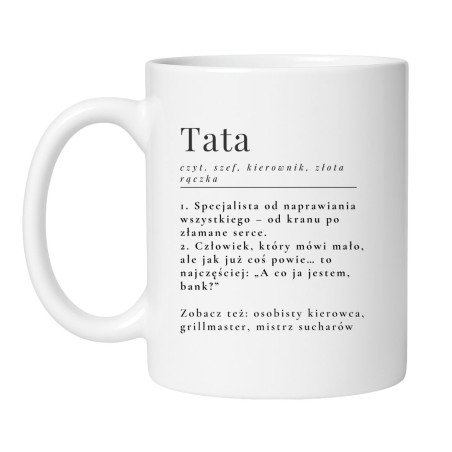 Śmieszny kubek biały 330 ml z humorystycznym nadrukiem o tacie — must-have dla domu