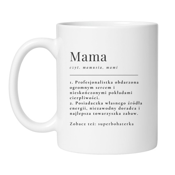 Śmieszny kubek biały 330 ml z humorystycznym nadrukiem o mamie — do domu