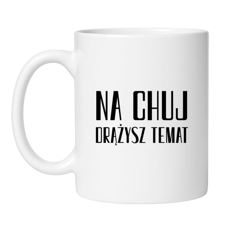 Śmieszny kubek biały 330 ml z chamskim napisem – śmieszny prezent