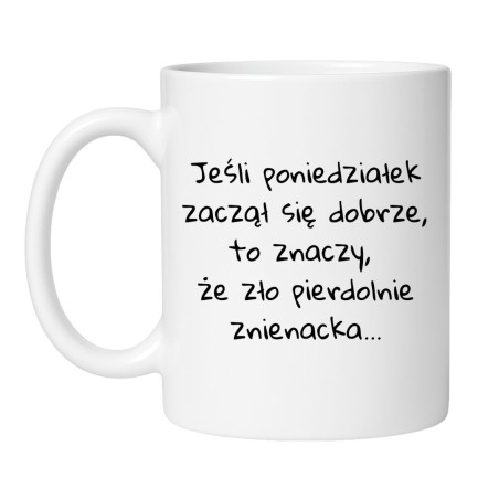Śmieszny kubek biały 330 ml z wulgarnym napisem, świetny chamski prezent