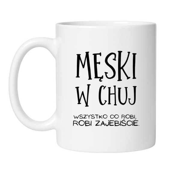 Śmieszny kubek biały 330 ml z wulgarnym napisem, chamski kubek bez cenzury