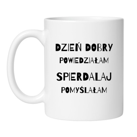 Śmieszny kubek biały 330 ml z wulgarnym napisem – must-have dla fanów kawy
