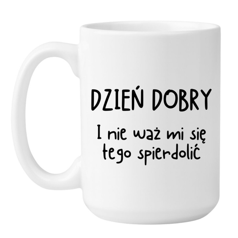 Kubek duży biały 450 ml z nadrukiem bez cenzury – śmieszny kubek do pracy