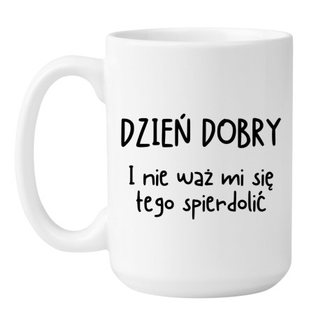 Kubek duży biały 450 ml z nadrukiem bez cenzury – śmieszny kubek do pracy