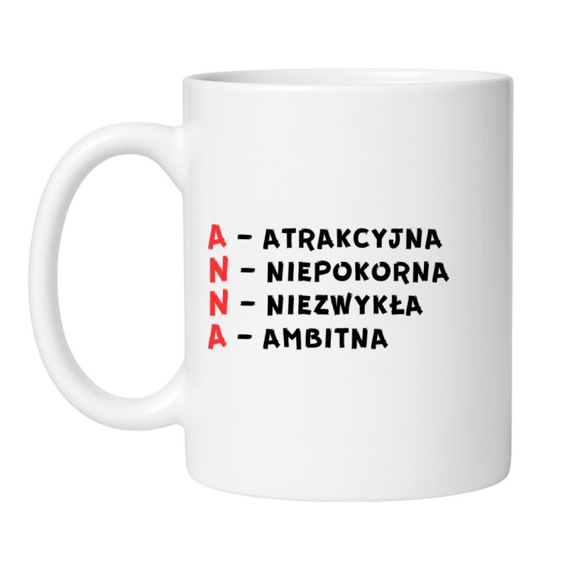 śmieszny kubek z imieniem anna jako idealny prezent dla atrakcyjnej i niepokornej kobiety na urodziny lub imieniny