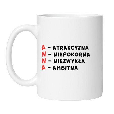 śmieszny kubek z imieniem anna jako idealny prezent dla atrakcyjnej i niepokornej kobiety na urodziny lub imieniny