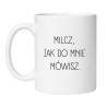 Śmieszny kubek biały 330 ml z nadrukiem bez cenzury – humorystyczny prezent dla dorosłych