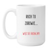 Kubek duży biały 450 ml ze śmiesznym napisem – idealny kubek do porannej kawy i uśmiechu