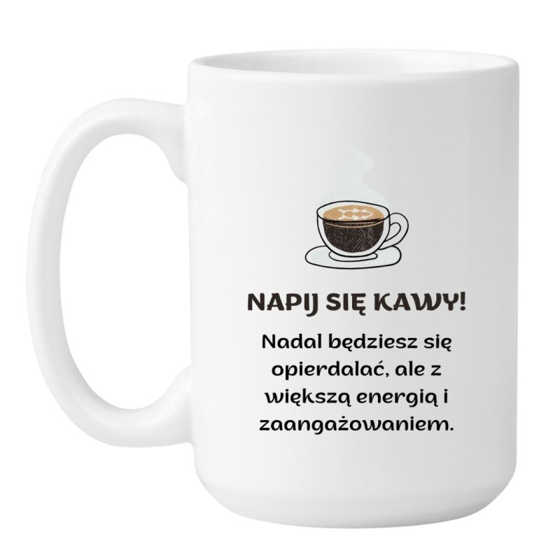 Kubek duży biały 450 ml ze śmiesznym nadrukiem bez cenzury – kubek dla fanów kawy i sarkazmu