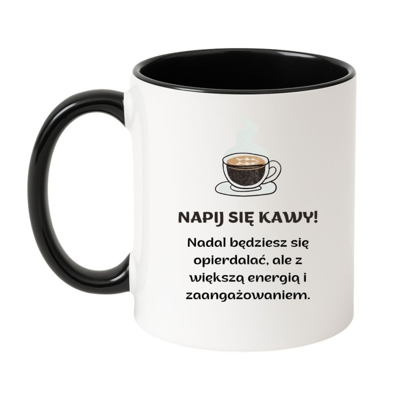 Kubek "NAPIJ SIĘ KAWY!" – Kubek dla kawosza