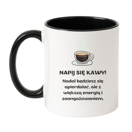 Kubek "NAPIJ SIĘ KAWY!" – Kubek dla kawosza