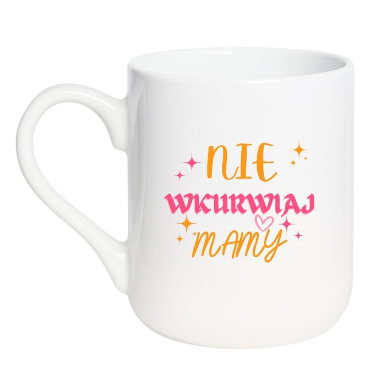 Kubek dla mamy na Dzień Matki - nie wkurwiaj mamy