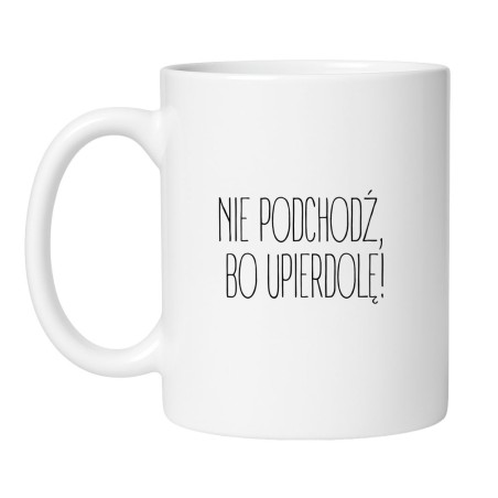 Śmieszny kubek biały 330 ml z wulgarnym nadrukiem – hitowy kubek bez cenzury do biura.