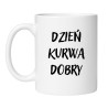 Śmieszny kubek biały 330 ml z wulgarnym nadrukiem – idealny do pracy, kubek bez cenzury.