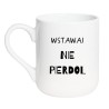 Kubek elegancki biały 330 ml z napisem bez cenzury – idealny dla fanów mocnej kawy