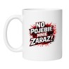 Kubek No pojebie mnie zaraz