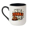 KUBEK „NIE ZESRAJ SIĘ!” ELEGANCKI BIAŁO-CZARNY
