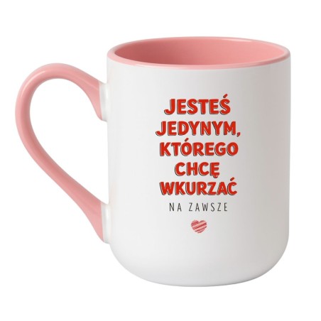 KUBEK BIAŁO RÓŻOWY „JESTEŚ JEDYNYM, KTÓREGO CHCĘ WKURZAĆ NA ZAWSZE”