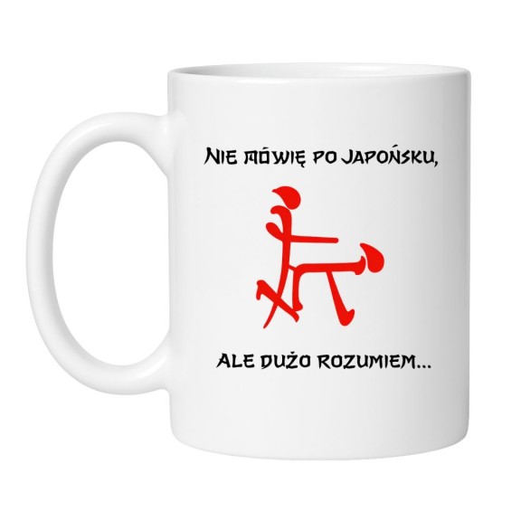 Kubek z napisem Nie mówię po japońsku ale dużo rozumiem