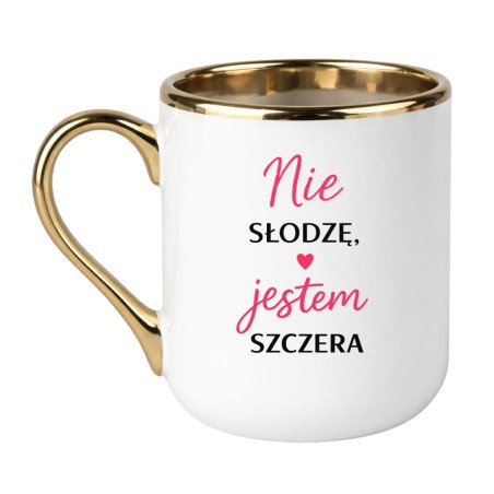 KUBEK "NIE SŁODZĘ, JESTEM SZCZERA" BIAŁO - ZŁOTY