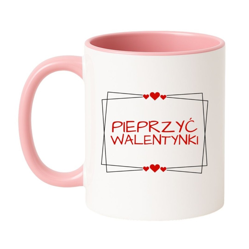 Śmieszny Biało Różowy Kubek 330 ml na Walentynki z Napisem "PIEPRZYĆ WALENTYNKI"