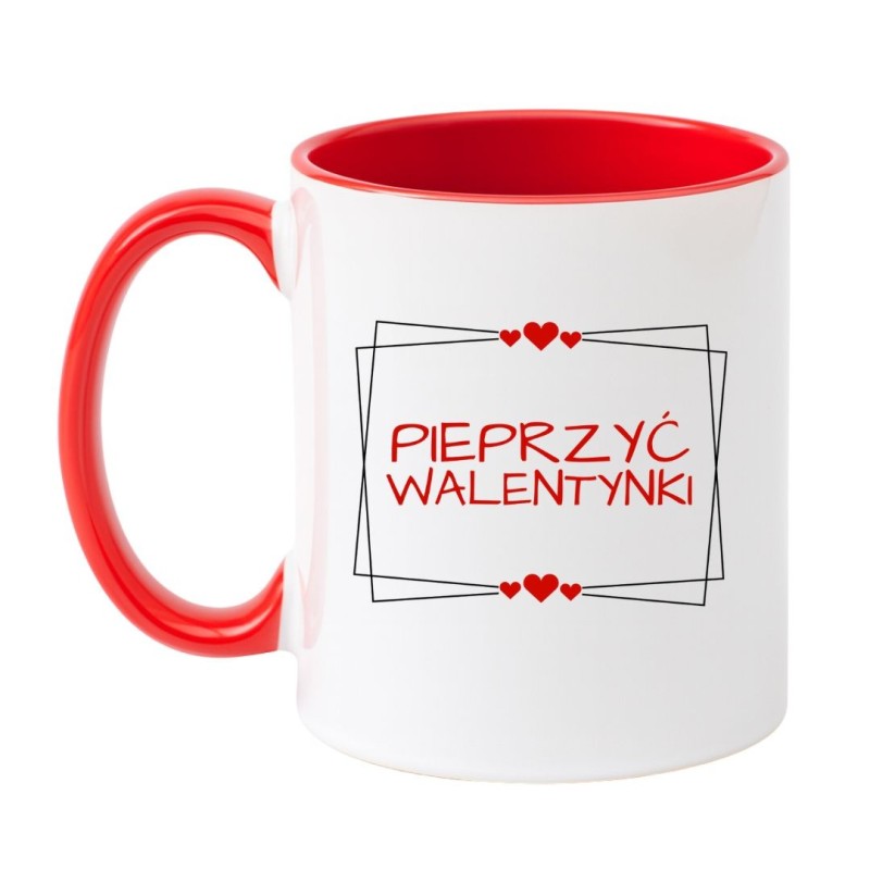 Śmieszny Biało Czerwony Kubek 330 ml na Walentynki z Napisem "PIEPRZYĆ WALENTYNKI"