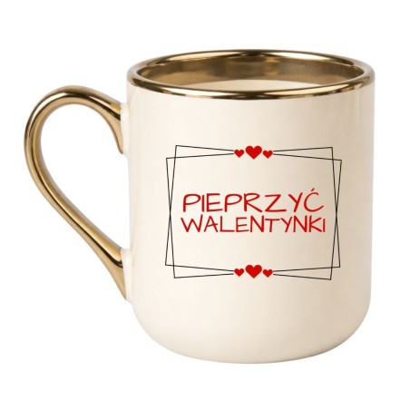 Śmieszny Biało Kremowy Kubek Elegant Coffee 330 ml na Walentynki z Napisem "PIEPRZYĆ WALENTYNKI"
