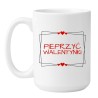 Śmieszny Duży Kubek 450 ml na Walentynki z Napisem "PIEPRZYĆ WALENTYNKI"
