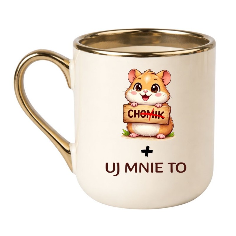 Kremowo Złoty Kubek z Chomikiem 330 ml "CHUJ MNIE TO"