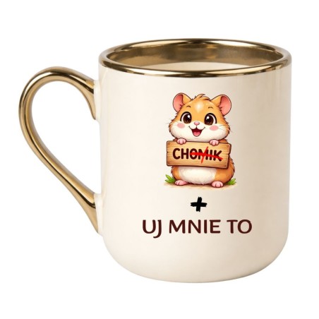 Kremowo Złoty Kubek z Chomikiem 330 ml "CHUJ MNIE TO"