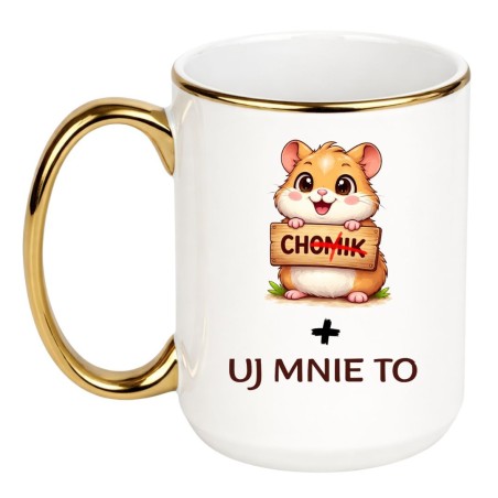 Biało Złoty Kubek z Chomikiem 450 ml "CHUJ MNIE TO"