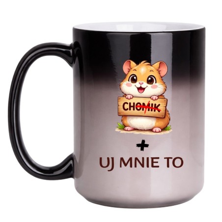 Magiczny Kubek z Chomikiem 450 ml "CHUJ MNIE TO"