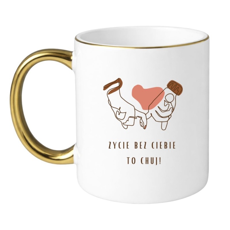 ŻYCIE BEZ CIEBIE TO CHUJ BIAŁO-ZŁOTY