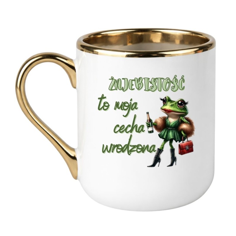 KUBEK ŻAJEBISTOŚĆ TO MOJA CECHA WRODZONA ELEGANCKI