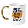 KUBEK "ZNOWU KURWA SZKOŁA"