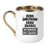 KUBEK „ ZERO SMUTKÓW, ZERO ZŁOŚCI, WYJEBANE PO CAŁOŚCI” ELEGANCKI