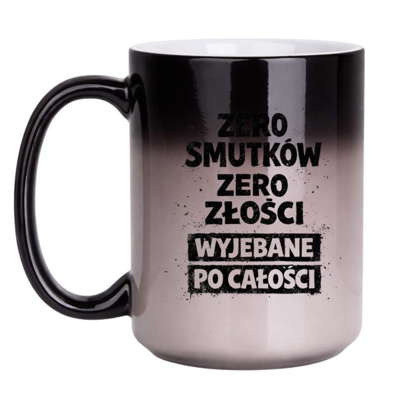 KUBEK „ ZERO SMUTKÓW, ZERO ZŁOŚCI, WYJEBANE PO CAŁOŚCI” DUŻY MAGICZNY