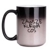 KUBEK "ZAWSZE KURWA COŚ" DUŻY MAGICZNY