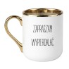 KUBEK "ZAPRASZAM WYPIERDALAĆ"