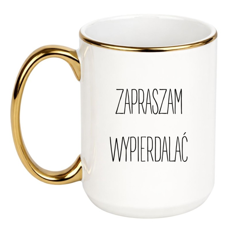 KUBEK "ZAPRASZAM WYPIERDALAĆ"