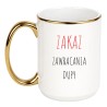 KUBEK ZAKAZ ZAWRACANIA DUPY