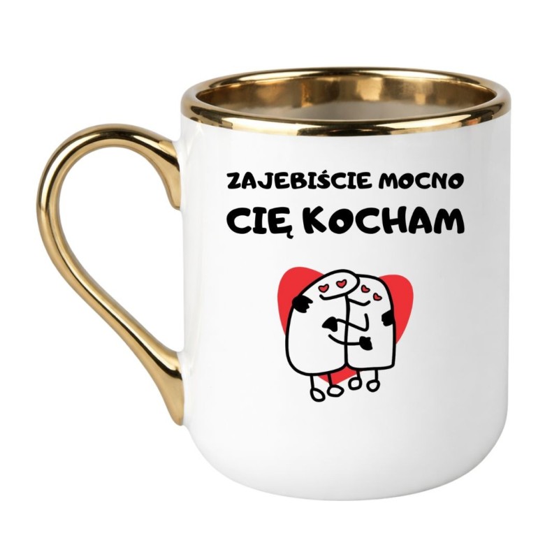 KUBEK "ZAJEBIŚCIE MOCNO CIĘ KOCHAM"