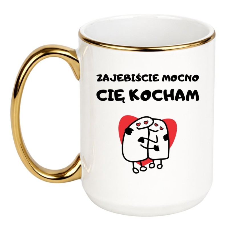 KUBEK "ZAJEBIŚCIE MOCNO CIĘ KOCHAM" DUŻY