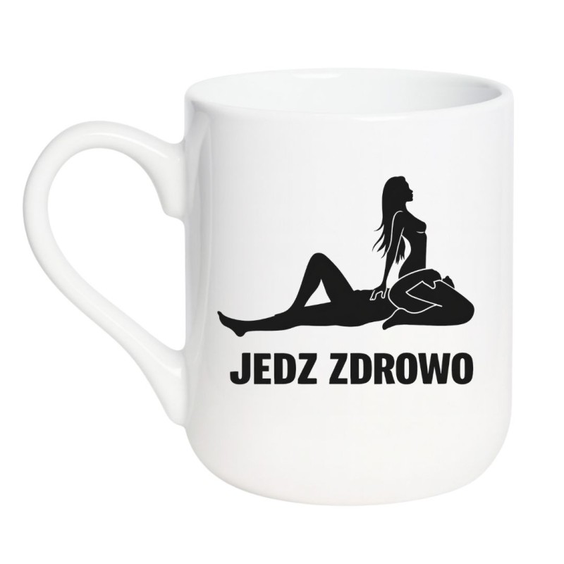 Kubek JEDZ ZDROWO - śmieszny kubek bez cenzury NASTY