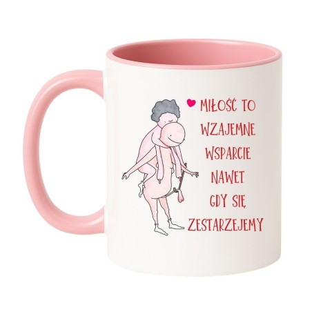 Biało różowy kubek z napisem „Miłość to wzajemne wsparcie nawet gdy się zestarzejemy”