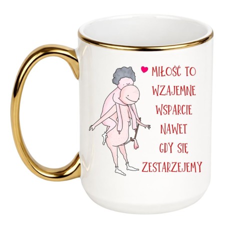 Duży kubek 450 ml z napisem „Miłość to wzajemne wsparcie nawet gdy się zestarzejemy”