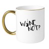 KUBEK „WINE NOT?”