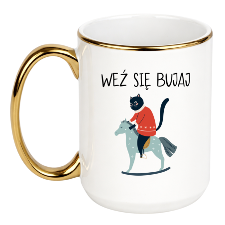 KUBEK "WEŹ SIĘ BUJAJ"